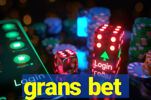 grans bet